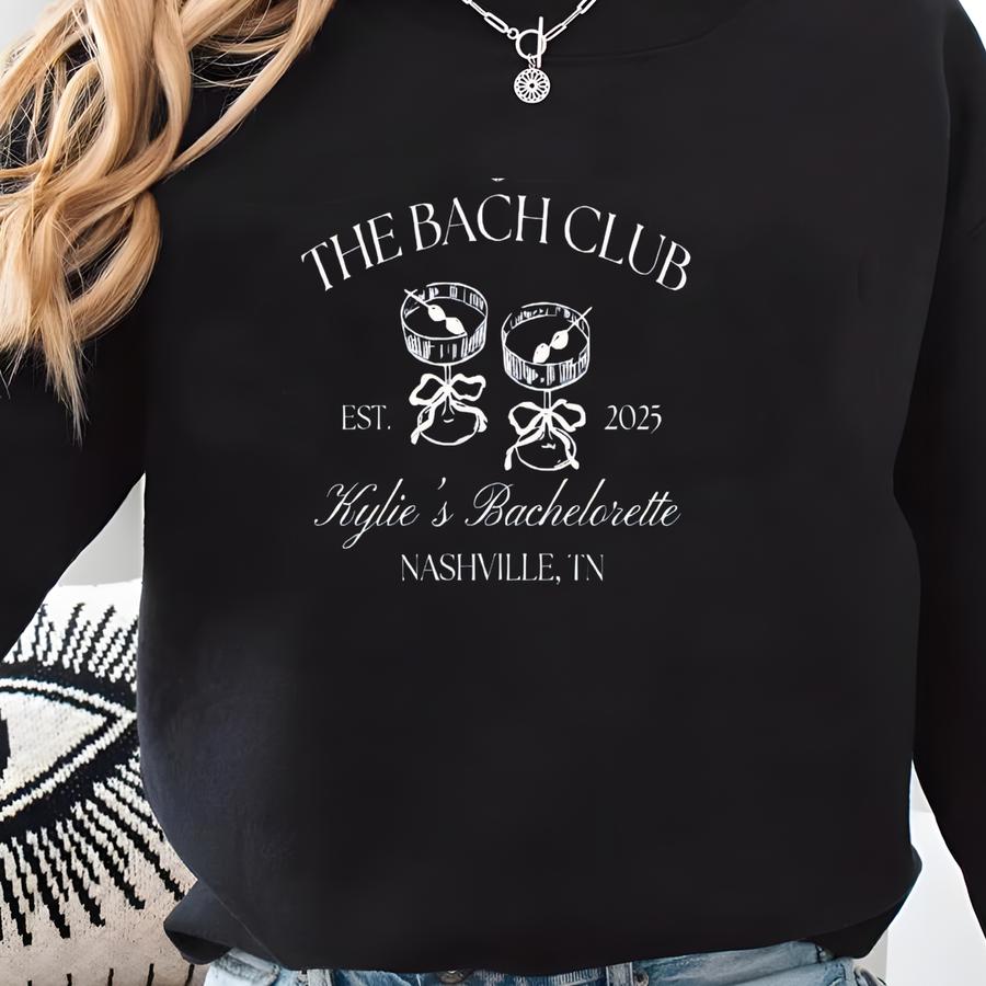 The Bach Club Bachelorette Shirts, Custom Location And Name Bachelorette Party Shirts, Social Club Luxury Bachelorette Party Gift Shirts Sweatshirt