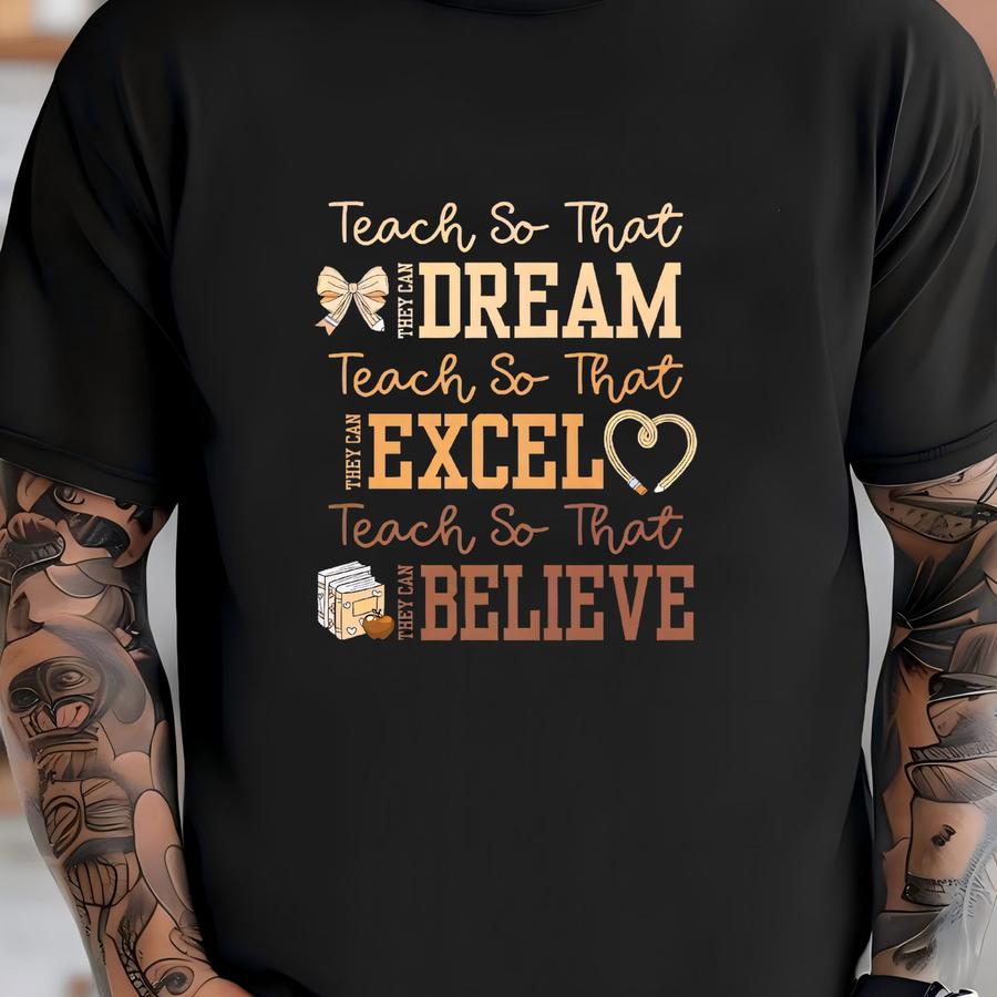 Black Educator Hoodie, Teach So That They Can Believe, Dream, Excel, , Teacher Gift Ideas, Black Woman, African American Shirts T-shirt