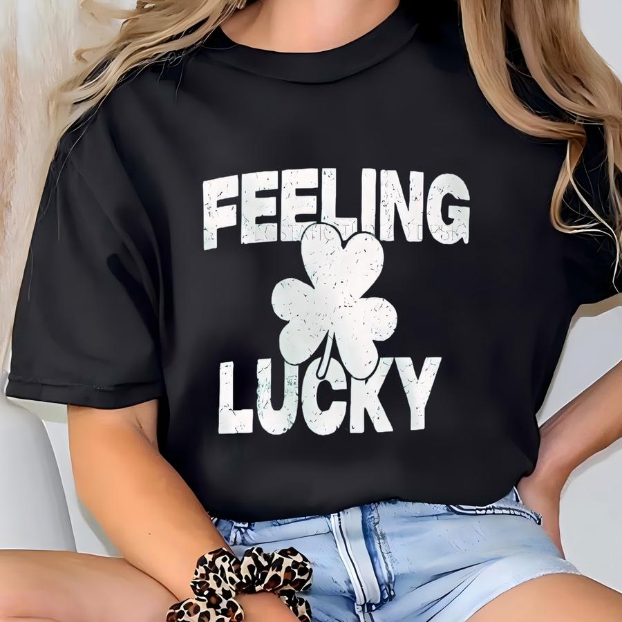 Feeling Lucky Shirt, St Patrick's Day Shirt, ®, Lucky Shirt, Shamrock Shirt, St Pattys Day, Irish Shirt, Women And Men, Y2k T-shirt