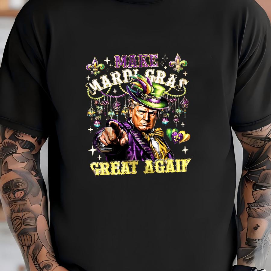 Mardi Gras Tshirt, Make Mardi Gras Great Again Tshirt, Funny Mardi Gras Tshirt, Fleur De Lis Shirt, Unisex Shirt Bx17 T-shirt