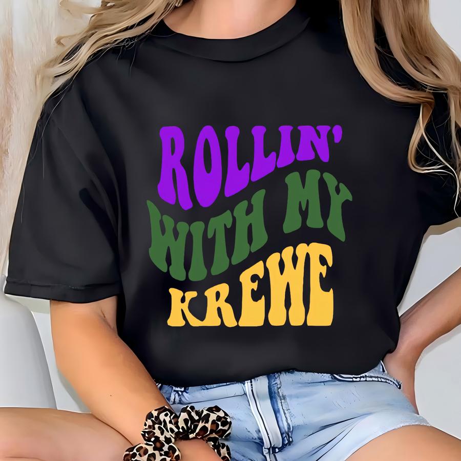 Mardi Gras Shirt, Mardi Gras Hoodie, Rollin' With My Krewe Mardi Gras Sweatshirt, Mardi Grass Festival Costume, New Orleans Mardi Gras Gift T-shirt
