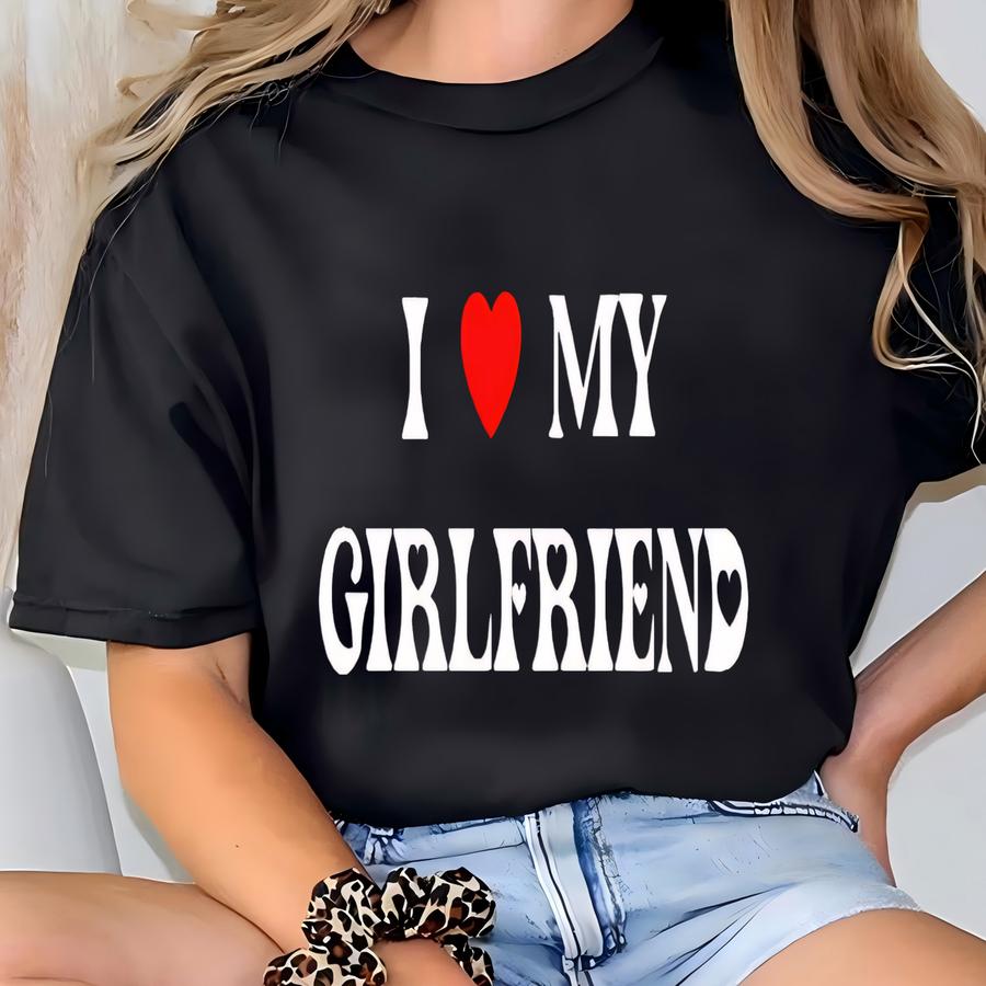 I Heart My Girlfriend Sweatshirt, Valentine's Day Gift T-shirt