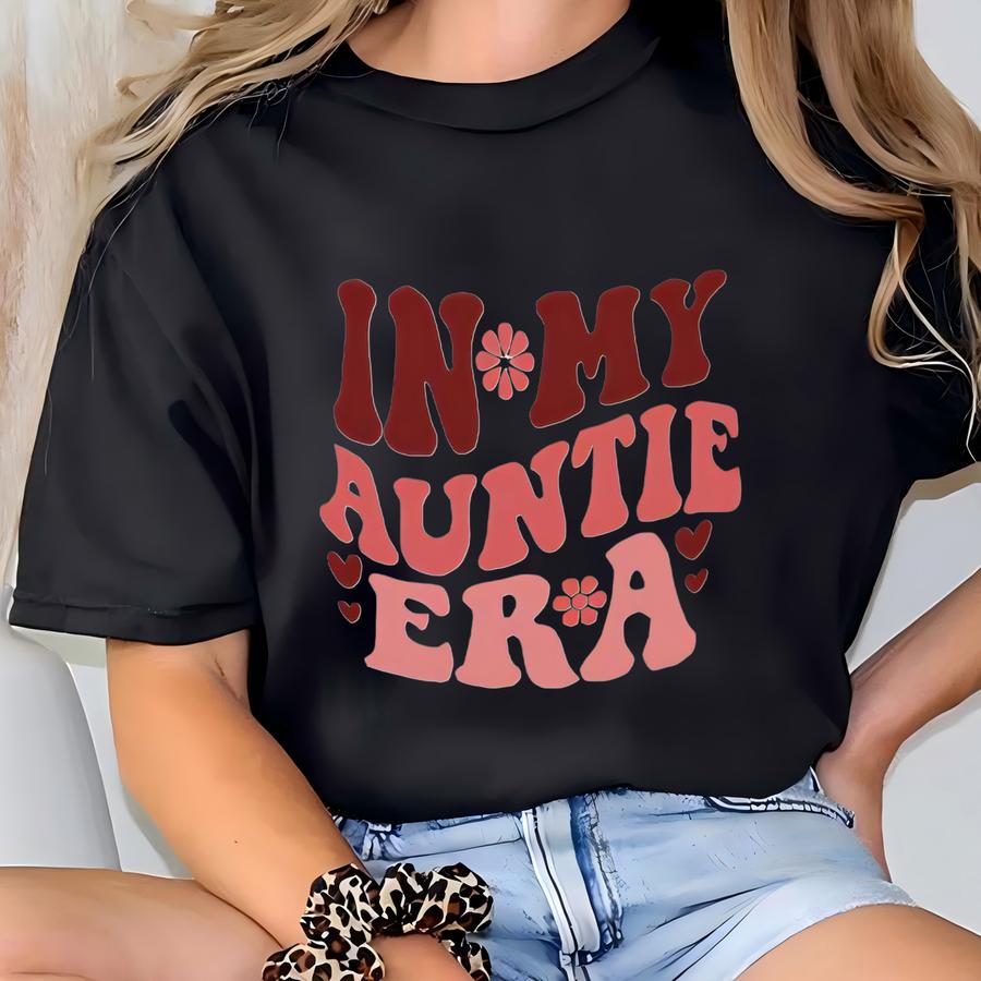 In My Auntie Era Mug, Funny Aunt Gift, New Aunt Gift,auntie Mug For The Coolest Aunt,perfect For Auntie-to-be Or Promoted To Aunt,11 Or 15oz T-shirt