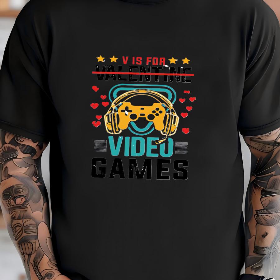 V Is For Video Games Valentine Hoodie, Funny Valentines Day, Valentine Video Game, Gaming Shirt, Gamer Gaming Happy Valentine's Day -vd035 T-shirt