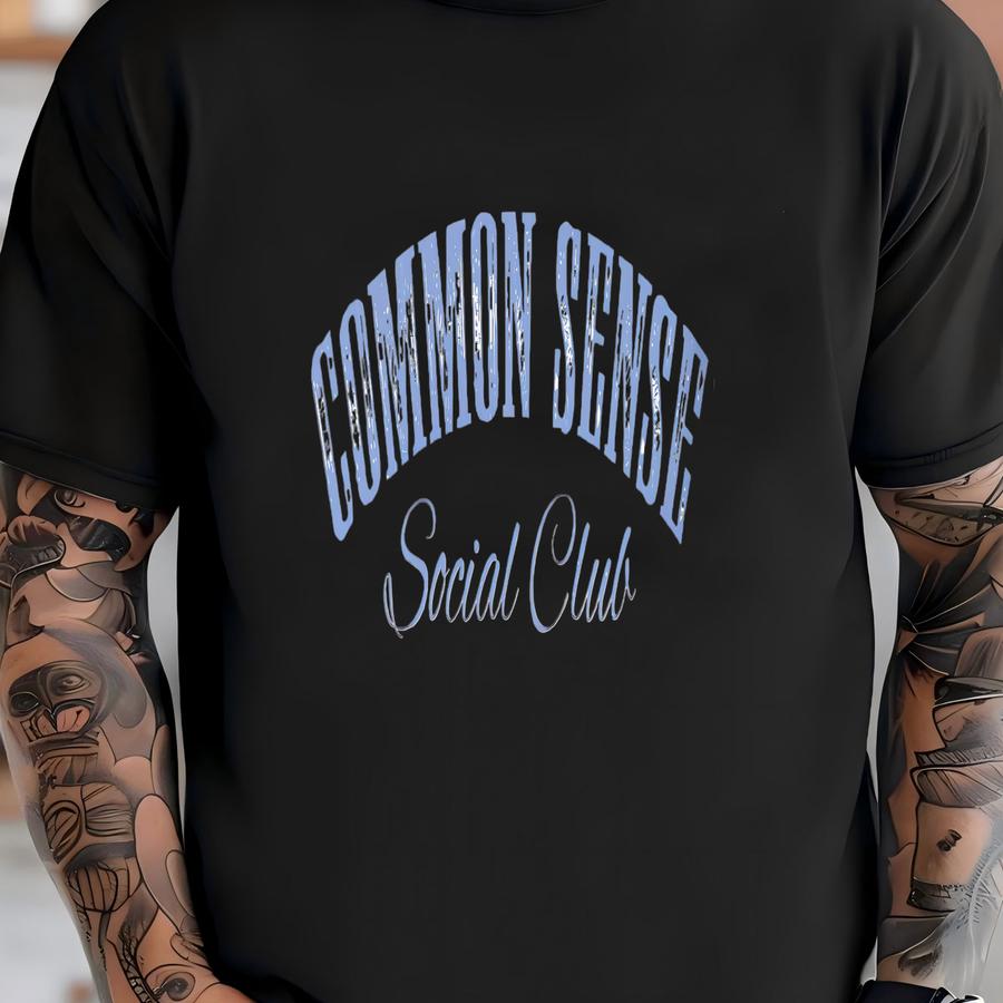Common Sense Social Club, 2025 Shirt, Funny , Patriotic Apparel, Support Shirt, Republican Shirt, ® Shirt T-shirt