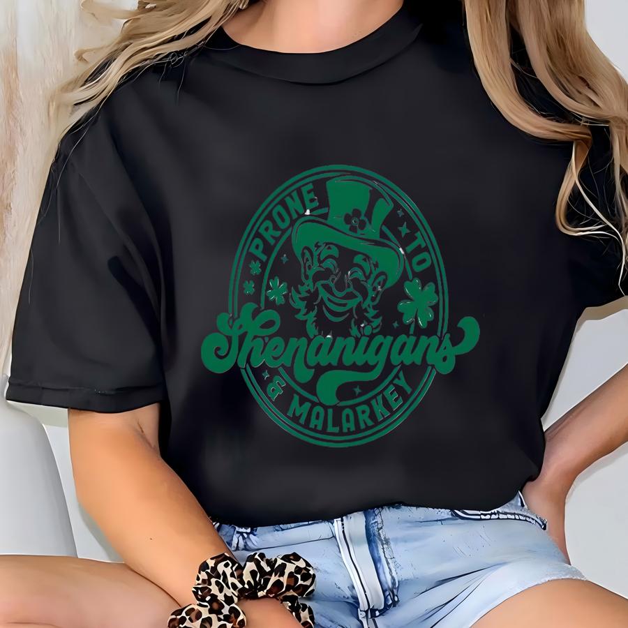 Prone To Shenanigans And Malarkey Sweatshirt, Happy St Patricks Day Shirt, Shamrock Hoodie, Drinking Beer Lover Shirt, Shenanigans Hoodie T-shirt