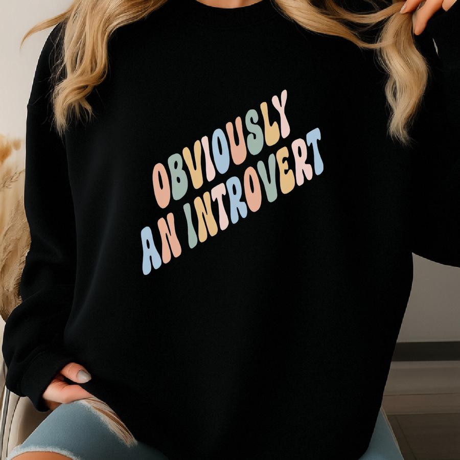 Obviously An Introvert Sweatshirt, Funny Sarcastic Mom Gift, Cute Sassy Antisocial Sweatshirt, Indoorsy Homebody Funny Sweatshirt For Her Sweatshirt
