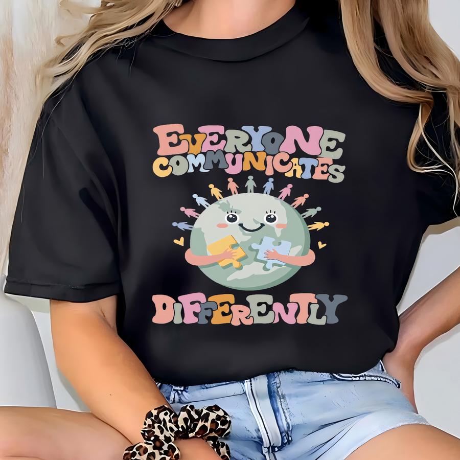 Everyone Communicates Differently Shirt, Autism Awareness Sweater, Neurodiversity Shirt, Support Autism Tee, It's Okay To Be Different Tee T-shirt