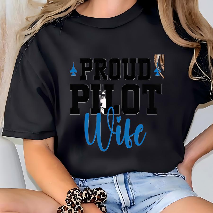 Proud Pilot Wife Shirt, Pilot Wife Sweatshirt, Pilot Wife Hoodie, Aviation Lover Gift, Pilot Spouse Tee, Pilot Wife Crewneck T-shirt