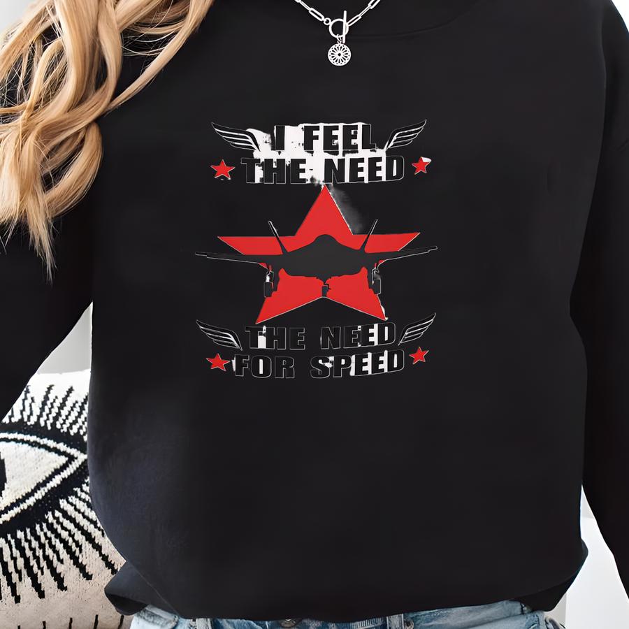 I Feel The Need For Speed Mug Inspired Sweatshirt