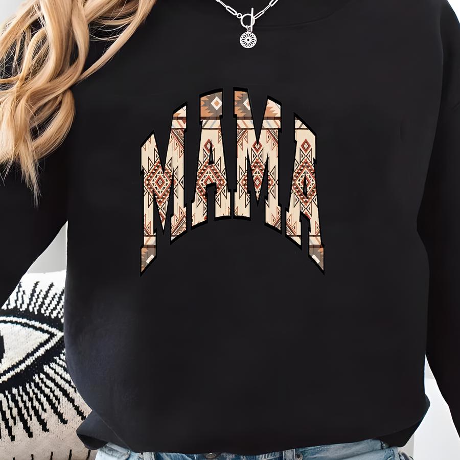 Aztec Mama Sweatshirt, Western Mom Sweater, Gifts For Mother's Day, Mom Birthday Gifts, Cozy Mama Sweater,gy Western Clothes For Mom Sweatshirt