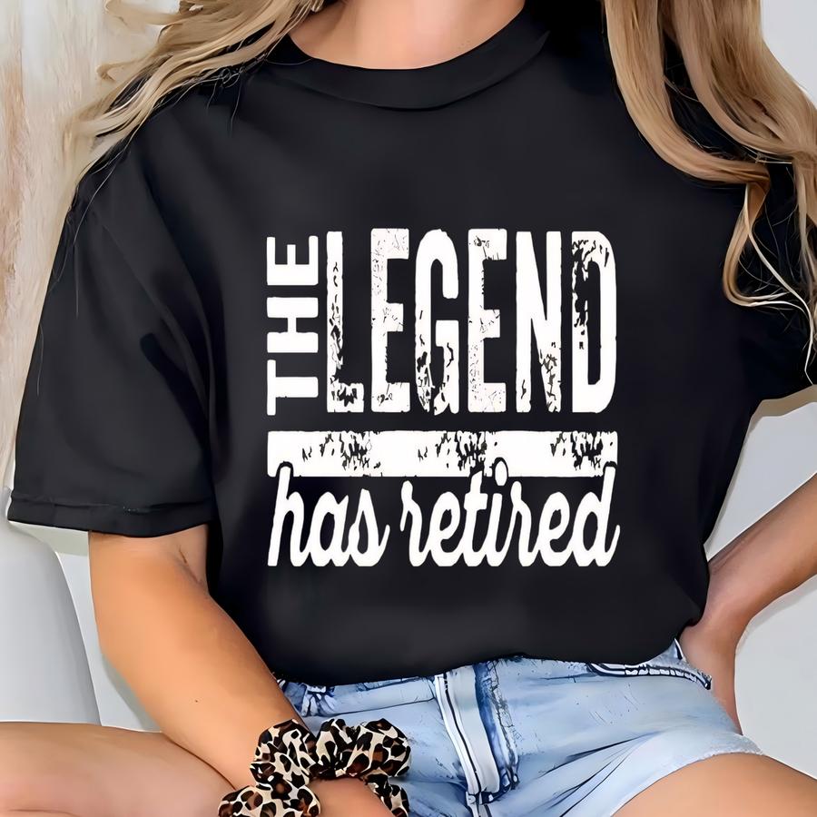 The Legend Has Retired Sweatshirt, Funny Retirement Gifts, Cool Retirement Hoodies, , Retirement Shirts For Men, Retired 2025 Sweatshirt T-shirt