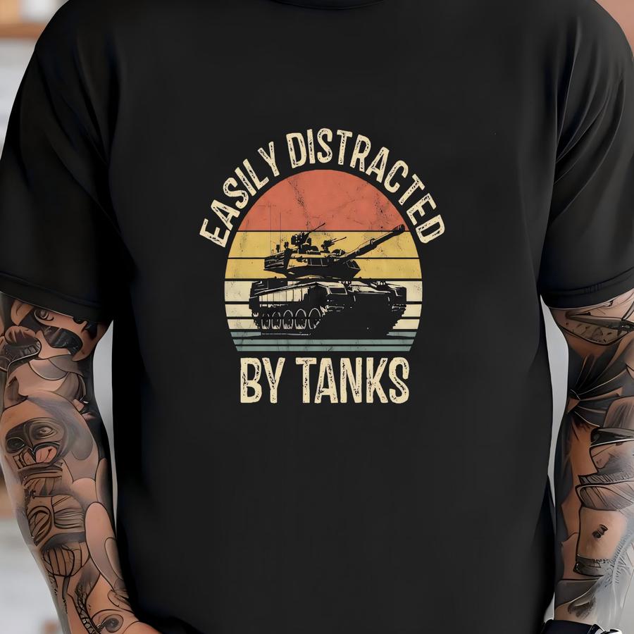 Easily Distracted By Tanks Shirt /sweatshirt, Gift For Tank Lover, M1 Abrams Shirt, History Student Shirt, Military Historian, Military Buff T-shirt