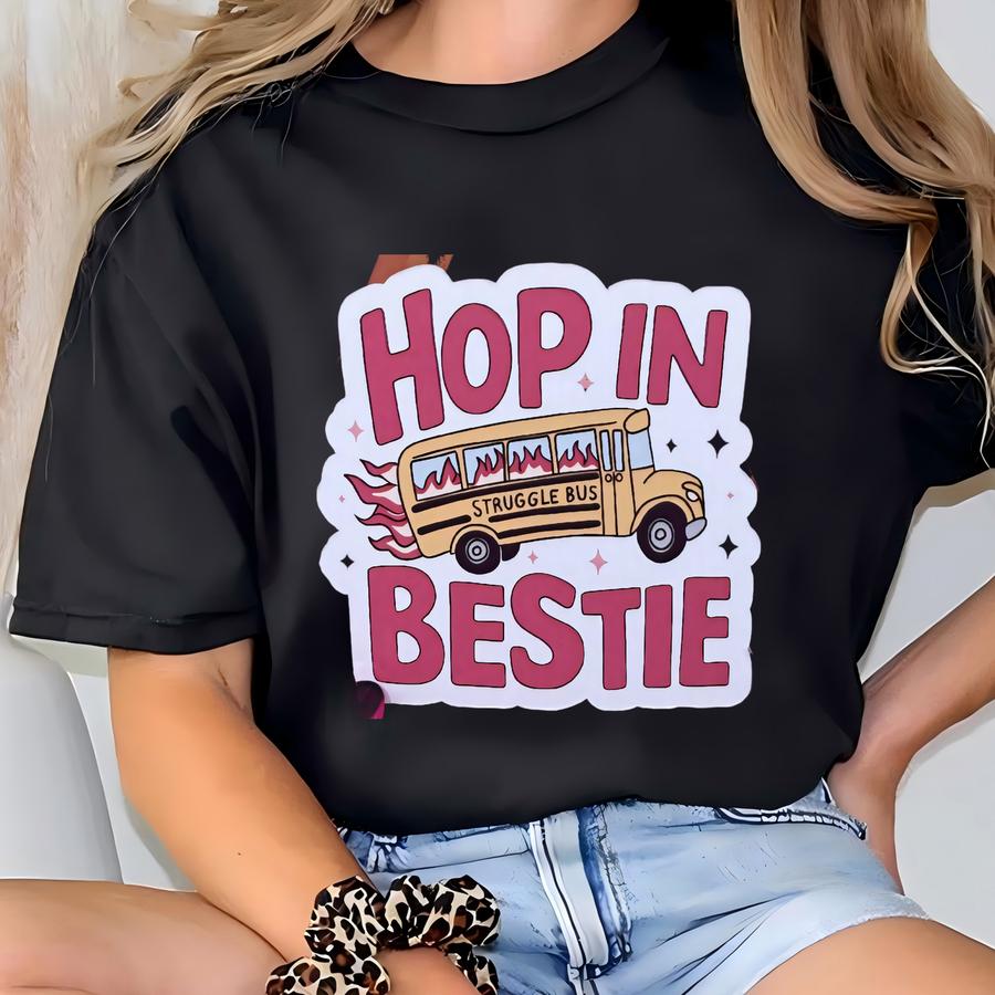 Hop In Bestie Sticker | Hop In Bestie Decal | Sarcastic Sticker | Decals For Kindle | Laptop T-shirt