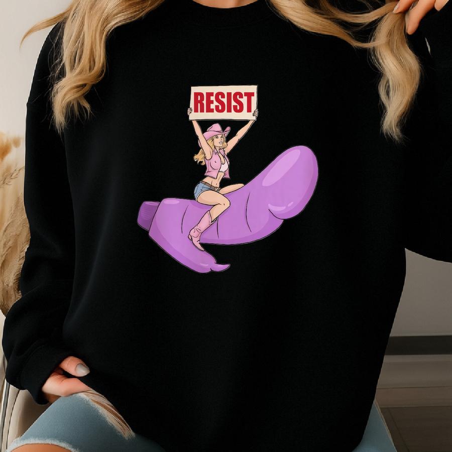 Resist Shirt Cowgirl Riding Vibrator T-shirt Anti Resist Sign Shirt Shirt Pro Women's Rights Shirts Funny Sex Toy Shirt Sweatshirt