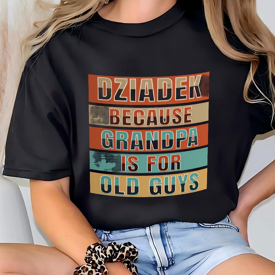 Dziadek Because Grandpa Is For Old People! Funny Polish Grandad Mug 11oz Poland Grandfather T-shirt