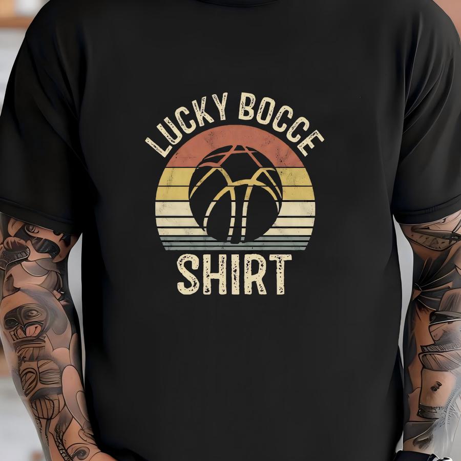Bocce Shirt / Sweatshirt, Lucky Bocce Ball Shirt, Funny Gift For Her/ Him, Boules Shirt, Bocce Player Hoodie, Bocce , Bocce Fan Tshirt T-shirt