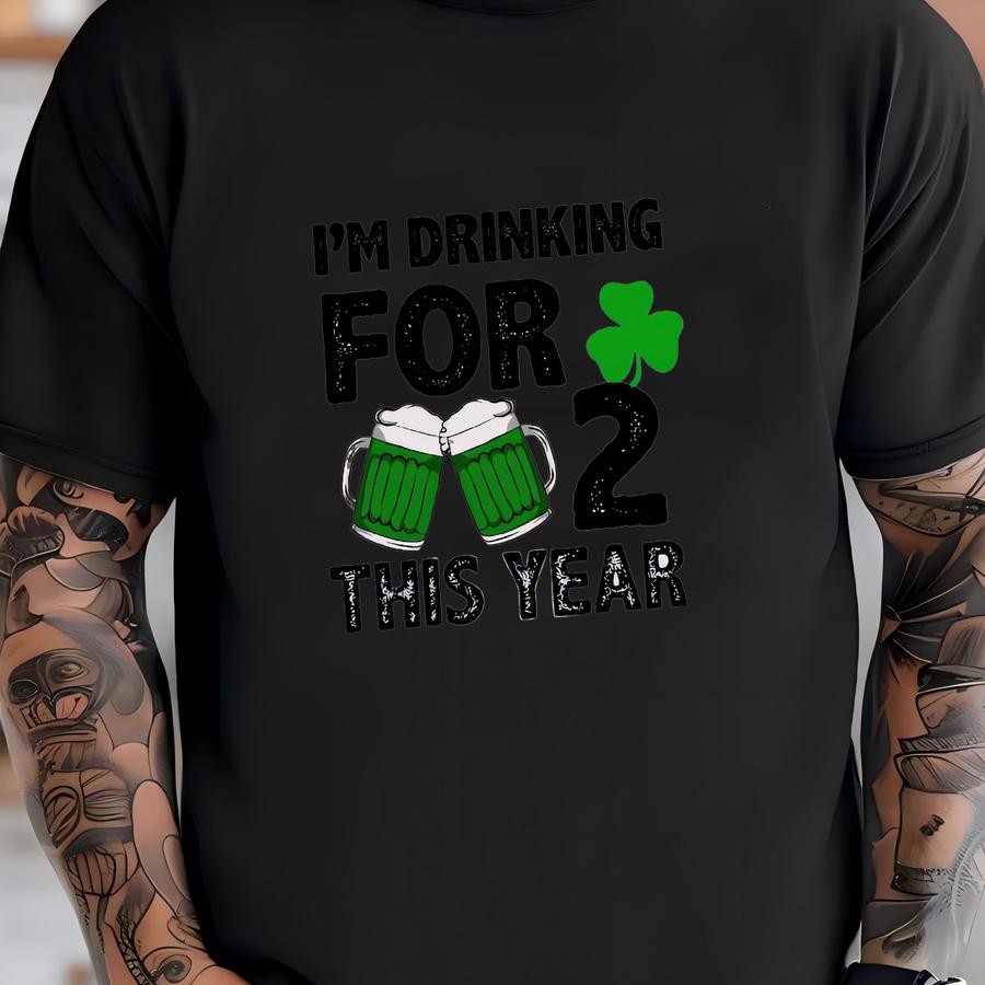 I'm Drinking For Two This Year Sweatshirt, Funny Baby Announcement Shirt, St Patrick's Pregnancy Announcement Sweat, Drinking For Two-spd006 T-shirt