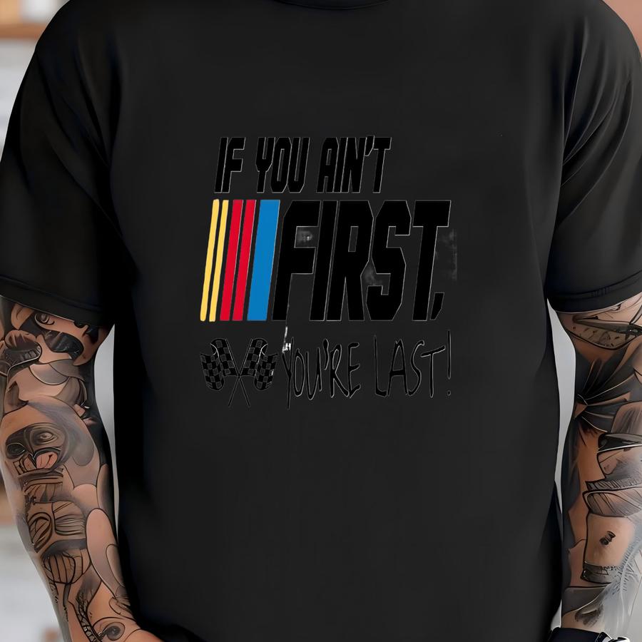 Nascar Shirt, If You Ain't First You're Last, Talladega Nights, Shake N Bake, Vintage Nascar Shirt, Mens Nascar Sweater, Womens Nascar Tee T-shirt