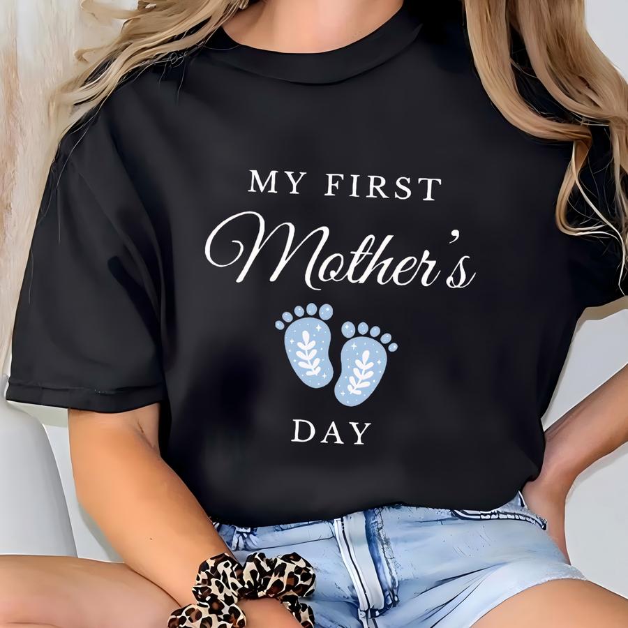 My First Mother's Day Sweatshirt, Adorable Mom Life Sweatshirt, First Time Mom Gift, Mother's Day 2025 Sweatshirt, Best Mom Ever, E1460 T-shirt