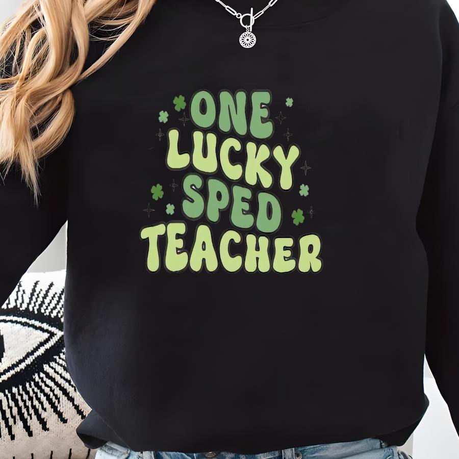 Lucky Sped Teacher ® Shirt, One Lucky Special Education Teacher Shirt, St Patricks Teacher Shirt, Matching Teacher Team Shirts Sweatshirt