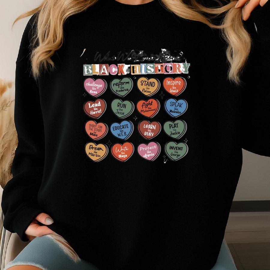 What We Learn From Black History Sweatshirt, Black History Month Shirt, Black History Shirt, Black History Sweatshirt,  Sweatshirt