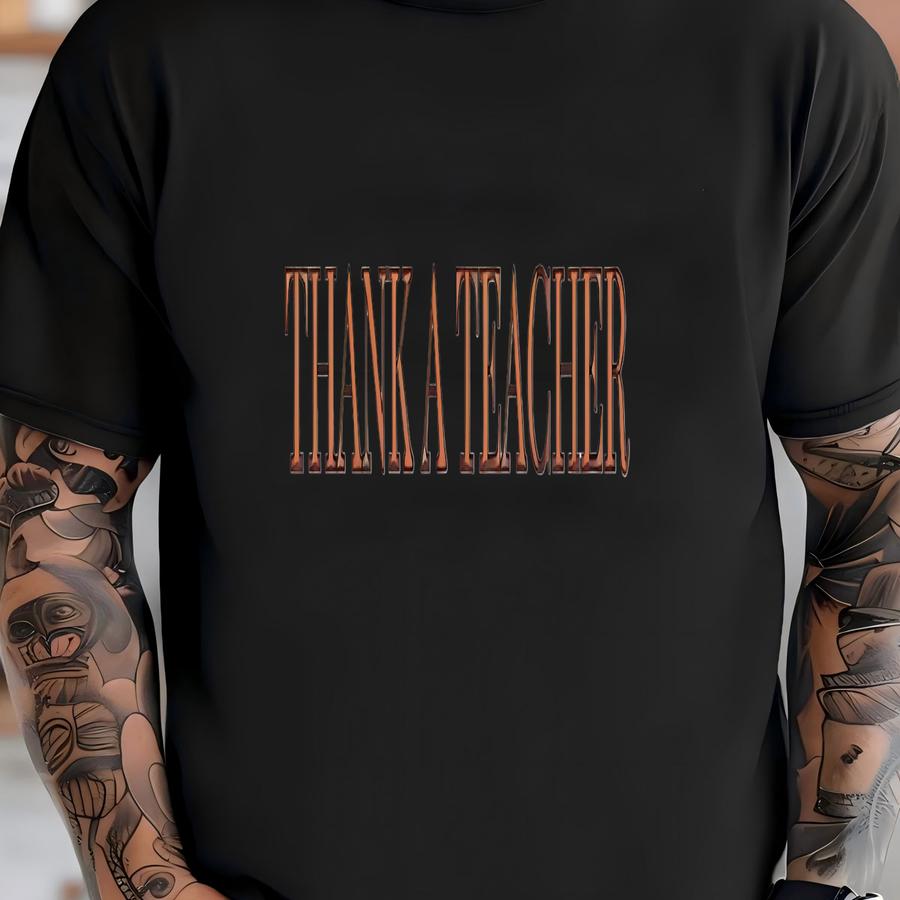 Thank A Teacher Sweatshirt Teacher Appreciation Crewneck Support Education Shirt Grateful Teacher Gift School Staff Sweatshirt T-shirt