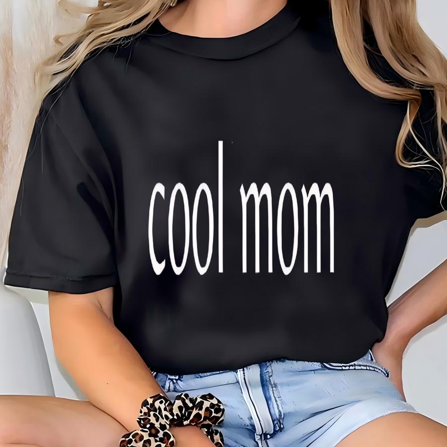 ® Cool Mom Shirt, Cool Moms Club Shirt, Mom Life Shirt, Mothers Day Shirt, Mom Appreciation Shirt, Shirt For Cool Moms,tee Mom T-shirt