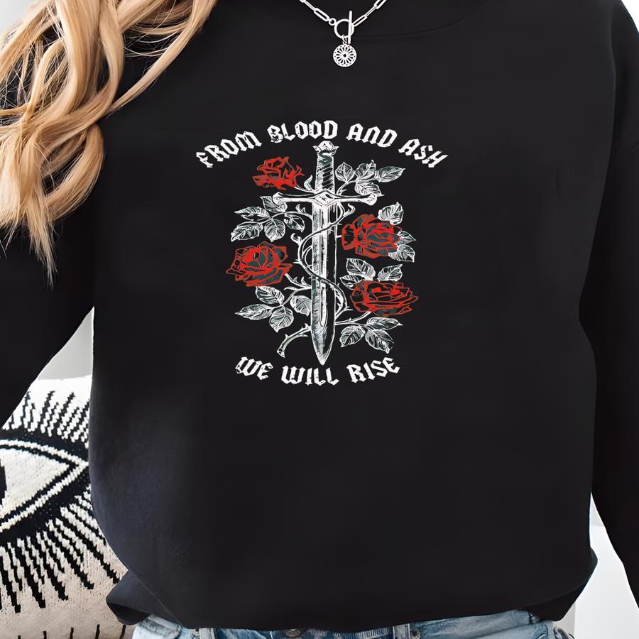 From Blood And Ash We Will Rise Sweatshirt And Hoodie, Book Lover Gift, L273 Sweatshirt