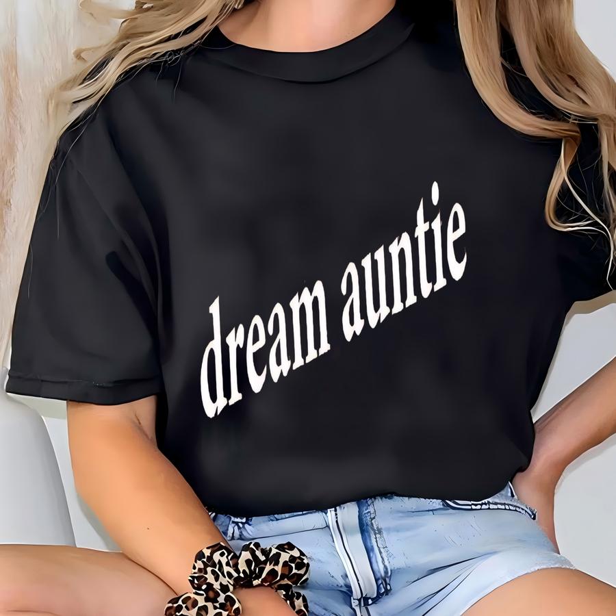 Dream Auntie Shirt, Favourite Aunt Shirt, Soon To Be Aunt Shirt, Gift For Cool Aunts, Aunts Gift, T-shirt