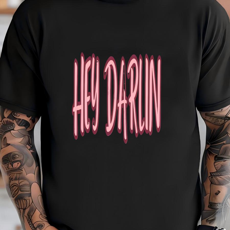 Hey Darlin Shirt, Country Music Hoodie, Western Rodeo Tee, Southern Cowgirl Graphic Tee, Cute Nashville Shirt T-shirt