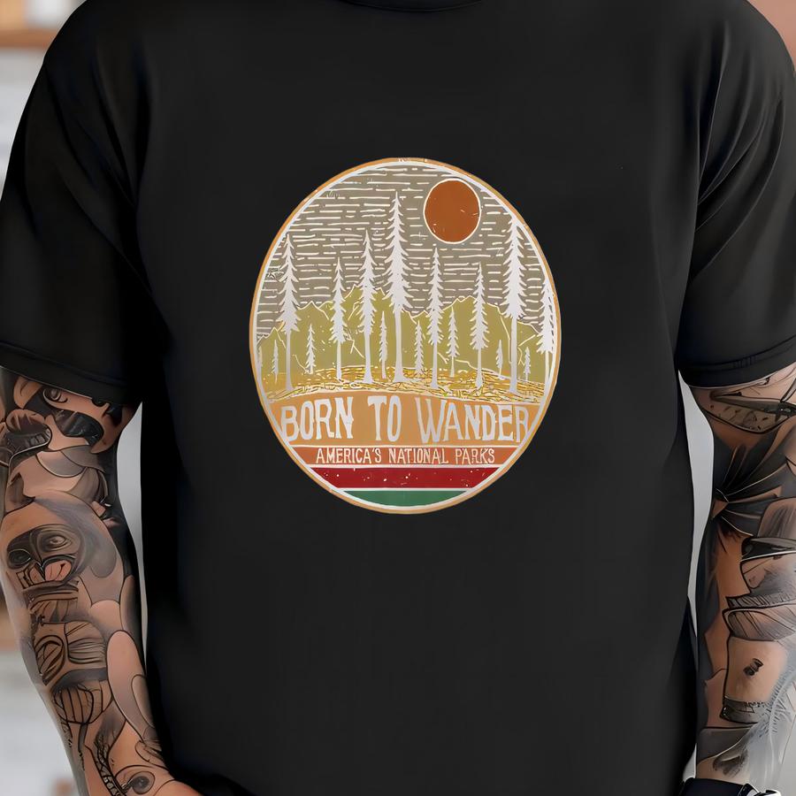 Born To Wander Shirt, National Park Shirt, Outdoor Sweatshirt, Nature Lover Gift, Adventure Shirt, Mountain Tee, Wanderlust Shirt, Hiking T-shirt