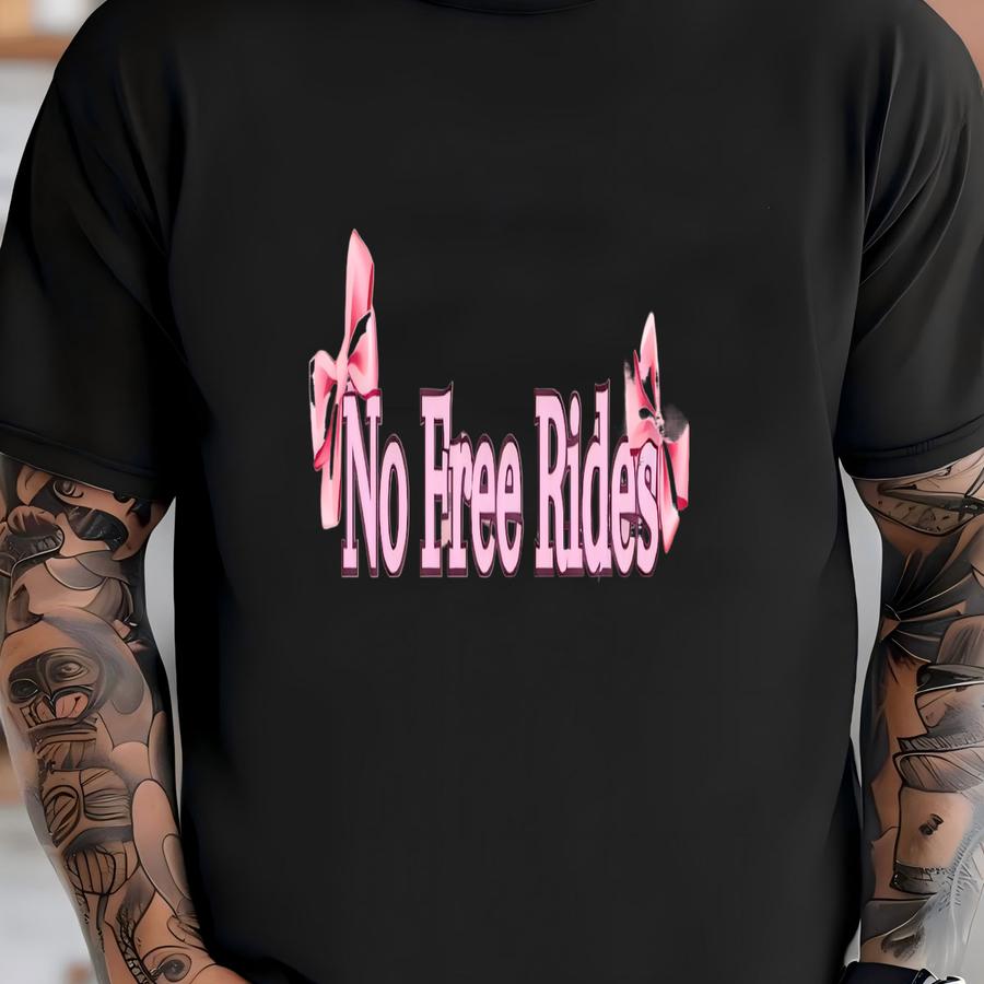 No Free Rides Crewneck, Bold Statement Sweatshirt, Oversized Pullover, Aesthetic Streetwear T-shirt