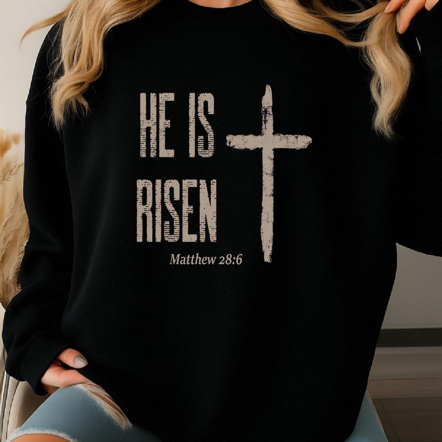 He Is Risen Cross Tshirt, Mens Easter Gift Tee, Christian Dad Fathers Faith Apparel Sweatshirt
