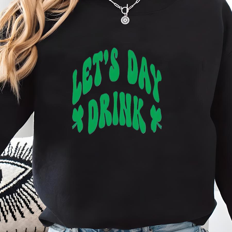 St. Patrick's Day Cropped Tee: Let's Day Drink Shamrock Top Sweatshirt