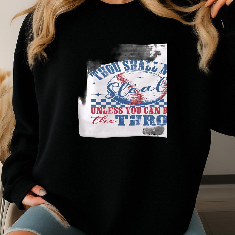 Thou Shall Not Steal Unless You Can Beat The Throw Shirt, Custom Baseball Unisex Tee, Funny Baseball Shirt, Softball Unisex Tee,game Day Tee Sweatshirt