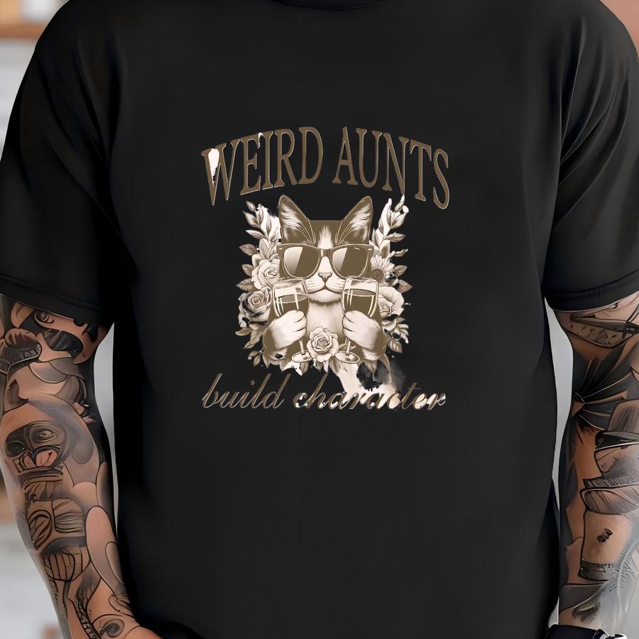 ® Weird Aunts Build Character Shirt, Aunt Shirt, Mother’s Day Gift, Retro Aunt Shirt, Best Aunt Shirt From Mom, Gift For Aunt T-shirt