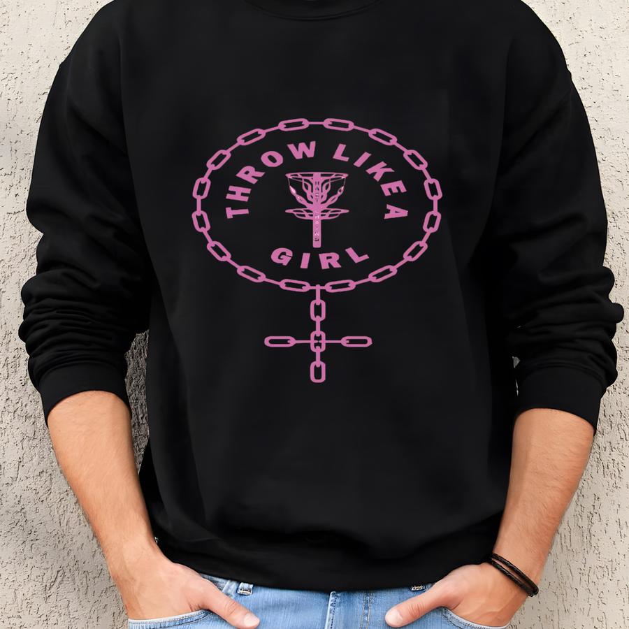 Throw Like A Girl Disc Golf T-shirt - Women's Unisex Sweatshirt