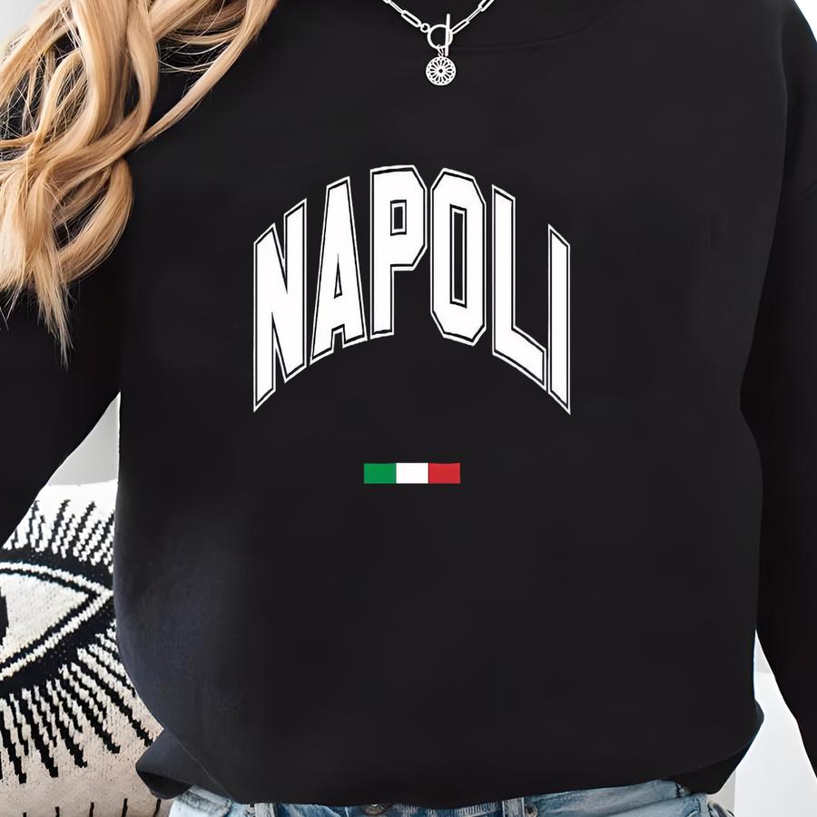 Napoli Hoodie, Napoli Tshirt, Napoli Italia, Napoli Travel, Italia Shirt,italy Shirt,italy T-shirt, Italy Sweatshirt