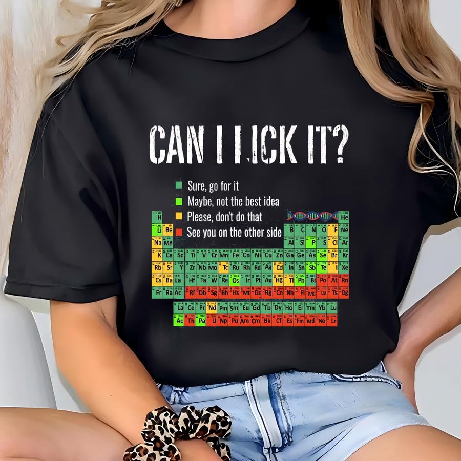 Can I Lick It Periodic Table Shirt, Funny Chemistry Shirts, Elements Table Shirt, Science Chemistry Lab Tshirt, Funny Chemistry Gift Tee T-shirt