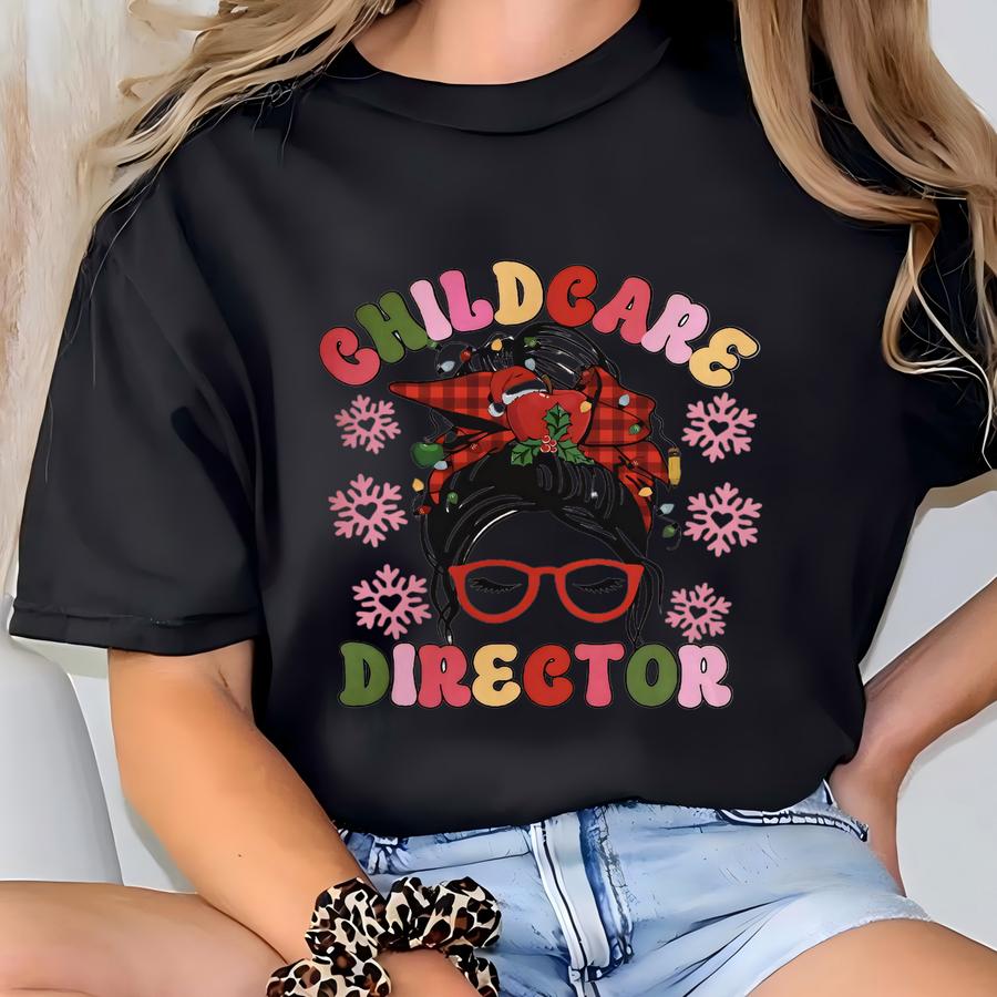 Childcare Director Christmas Sweatshirt, Christmas Elementary School Director Shirt, Daycare Director Tee,christmas Childcare Director Shirt T-shirt