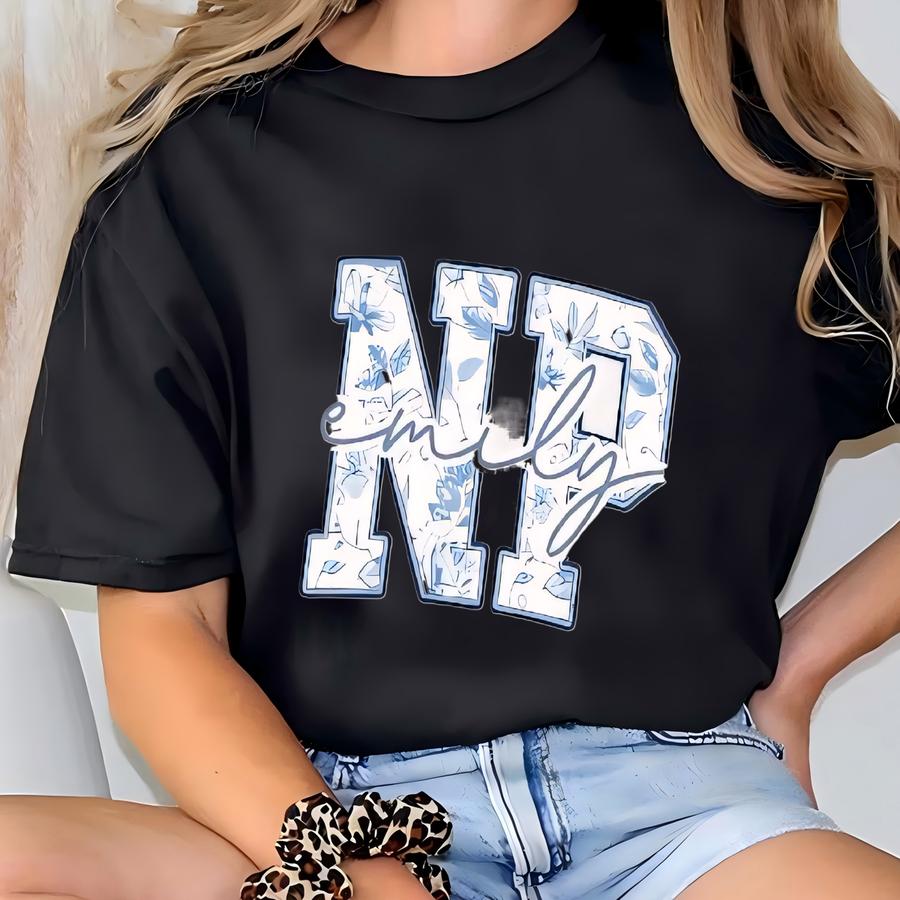 Nurse Praconer Sweatshirt Personalized Nurse Praconer Gifts Np Nurse Shirts Lpn Nurse Sweaters Np Graduation Gift Nurse Appreciation T-shirt