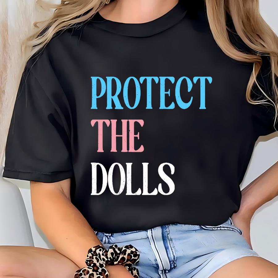 Protect The Doll Shirt, Gender Equality Shirt, Hoodie, Human Rights Shirt, Activist Top Shirt, Feminism Hoodie, Lgbt Rights Tee T-shirt
