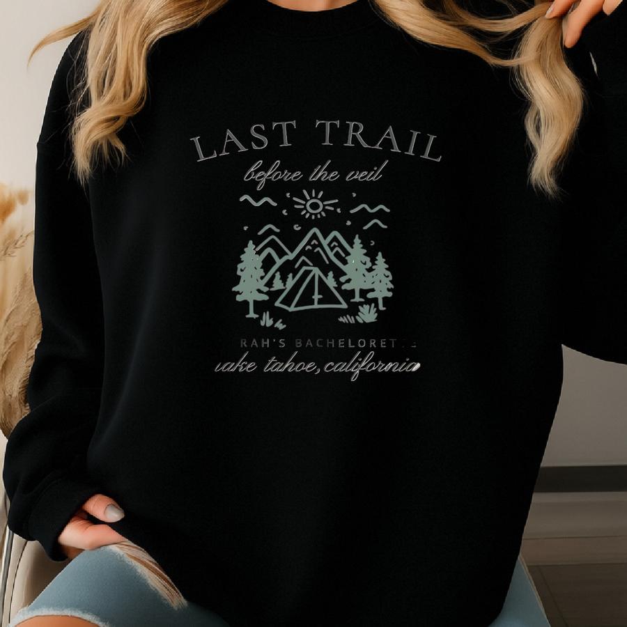 Custom Camp Bachelorette Shirt Camping Bachelorette Lake Bachelorette T Shirt Custom Camp Bach Tshirt National Park Bridal Shower Last Trail Sweatshirt