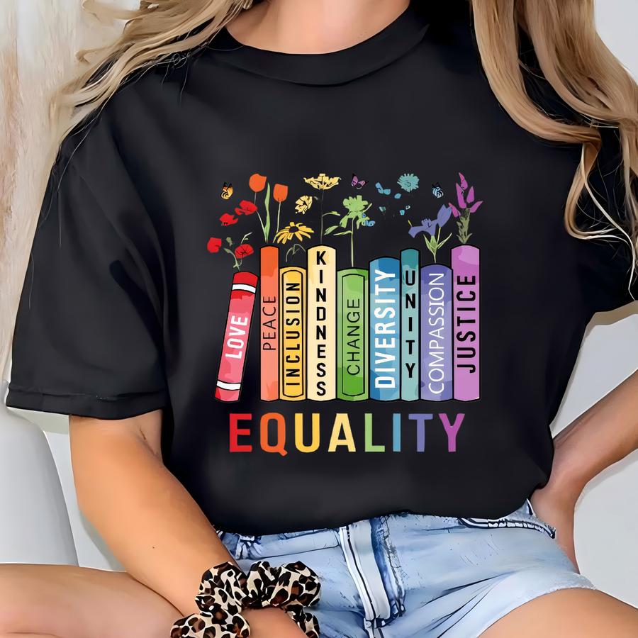 Equal Rights Shirt, Book Flower Shirt, Social Justice Hoodie, Equality Peace Love Kindness Shirt, Gift For Her, Women Rights Shirt T-shirt