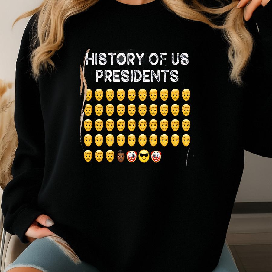 History Of Us S Shirt, I Didn't Vote For Him, Democrat Gift, Shirt Sweatshirt