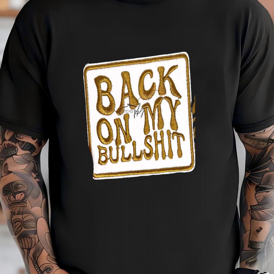 Back On My Bs Patch - Iron On - Medium - Bronze - Accessory - Trucker Hat - Y - Swear Word - Cussing Mom - Funny Sassy T-shirt