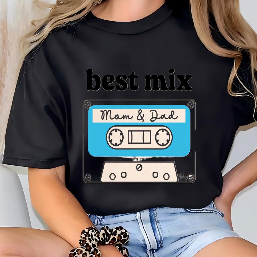 Best Mix Mom And Dad Shirt, Funny Baby Shirt, Mixtape Shirt, Shirt For Kids, Cassette Tapes Shirt, Music Lover Gift, Perfect Mix Shirt T-shirt