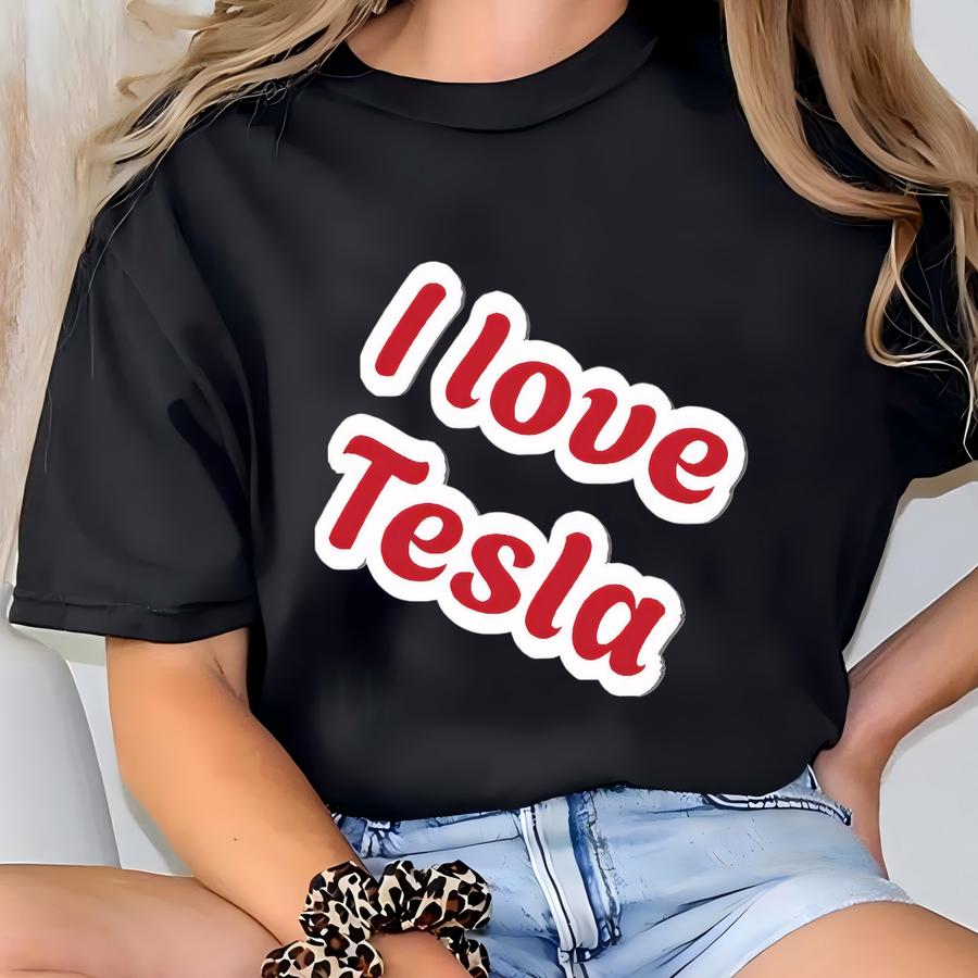I Love Tesla Kiss Cut Stickers For Car Enthusiasts Electric Vehicle Lovers Laptop Decals Fun Gifts Car Accessories And Tech Gear T-shirt