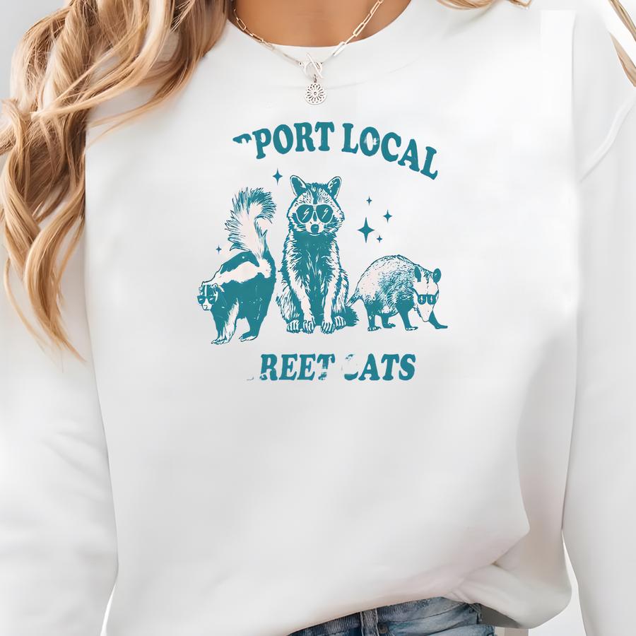 Support Local Street Cats Retro Graphic Shirt, Raccoon Shirt, Possum T-shirt, Street Wear Shirts, Nostalgia T Shirt Sweatshirt Support Local Street Cats Retro Graphic Shirt, Raccoon Shirt, Possum T-shirt, Street Wear Shirts, Nostalgia T Shirt Sweatshirt